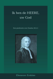 Erskine, Ebenezer-Ik ben de HEERE, uw God (nieuw)