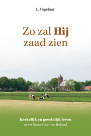 Vogelaar, L.-Zo zal Hij zaad zien (nieuw)