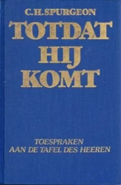 Spurgeon, C.H.-Totdat Hij komt