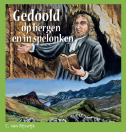 Rijswijk, C. van-Gedoold op bergen en in spelonken (nieuw)
