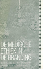 Strijbos, Dr. ir. S. (red.)-De medische ethiek in de branding