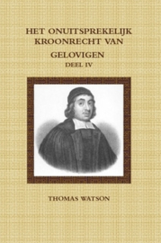 Watson, Thomas-Deel 4: Het onuitsprekelijk kroonrecht van gelovigen (nieuw)
