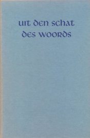 Huisman, Ds. L. (e.a.)-Uit den Schat des Woords, 18e jaargang