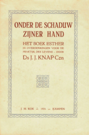 Knap Czn, Ds. J.J.-Onder de schaduw Zijner hand