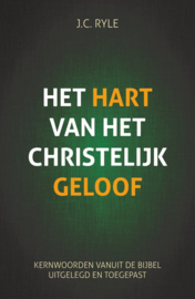 Ryle, J.C.-Het hart van het christelijk geloof (nieuw)