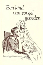 Ippel-Breedveld, Lenie-Een kind van zoveel gebeden