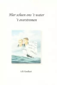 Goedhart, A.B-Hier scheen ons 't water 't overstromen (nieuw)