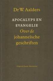 Aalders, Dr. W.-Apocalyps en Evangelie