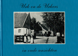 Berg, S. van den en Vries, T. de-Urk en de Urkers in oude ansichten