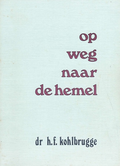 Kohlbrugge, Dr. H.F.-Op weg naar de hemel