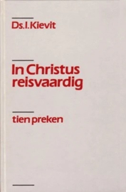 Kievit, Ds. I.-In Christus reisvaardig