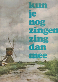 Veldkamp, J. en Boer, K. de-Kun je nog zingen zing dan mee