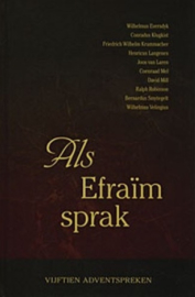 Eversdyk, Wilhelmus (e.a.)-Als Efraïm sprak (nieuw)