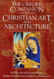 Murray, Peter and Linda-The Oxford Companion to Christian Art and Architecture