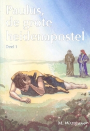 Waterman, M.-Paulus, de grote heidenapostel