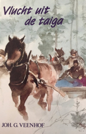 Veenhof, Joh.G.-Vlucht uit de taiga