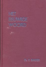 Bakker, Ds. F.-Het eeuwige Woord (deel 2)