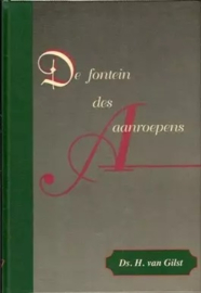 Gilst, Ds. H. van-De fontein des aanroepens