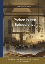 Belzen, Adriaan van-Preken is een liefdedienst (nieuw)