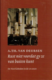 Deursen, A.Th. van-Rust niet voordag gy ze van buiten kunt