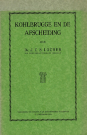 Locher, Dr. JC.S.-Kohlbrugge en de Afscheiding