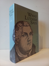 Plass, Ewald M.-What Luther says