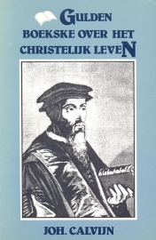 Calvijn, Johannes-Gulden boekske over het christelijk leven