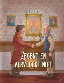 Frinsel, Johan-Zegent en vervloekt niet (nieuw)