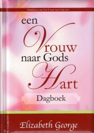 George, Elizabeth-Een vrouw naar Gods hart (dagboek)