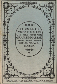 Naber, Johanna W.-Onze vorstinnen uit het Huis van Oranje-Nassau