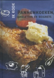 Diverse auteurs-Ik kook pannenkoeken, omeletten en beignets (nieuw)