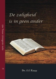 Knap, Ds. J.J.-De zaligheid is in geen ander (nieuw)