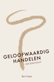 Visser, Bart-Geloofwaardig handelen (nieuw)
