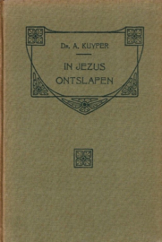 Kuyper, Dr. A.-In Jezus ontslapen