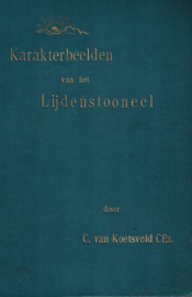 Koetsveld CEz., C. van-Karakterbeelden van het Lijdenstooneel