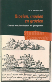 Belt, Dr. H. van den-Bloeien, snoeien en groeien