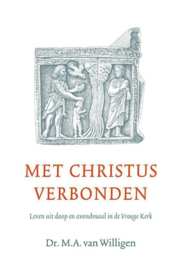 Willigen, Dr. M.A. van-Met Christus verbonden