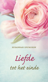 Spurgeon, Susannah-Liefde tot het einde (nieuw)