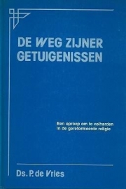 Vries, Ds. P. de-De weg Zijner getuigenissen