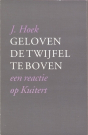 Hoek, J.-Geloven de twijfel te boven