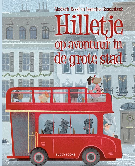 Rood, Liesbeth en Gaasenbeek, Leontine-Hilletje op avontuur in de grote stad (nieuw)
