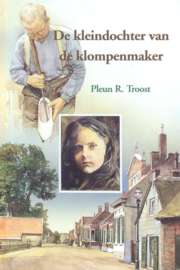 Troost, Pleun R.-De kleindochter van de klompenmaker