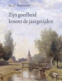 Doornenbal, Ds. J.T.-Zijn goedheid kroont de jaargetijden (nieuw)