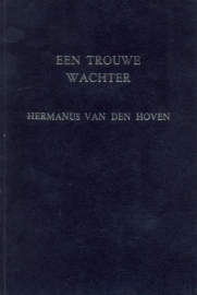 Hoven, Hermanus-Een trouwe wachter