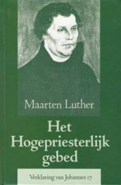 Luther, Maarten-Het Hogepriesterlijk gebed