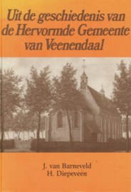 Barneveld, J. van en Diepeveen, H.-Uit de geschiedenis van de Hervormde Gemeente van Veenendaal