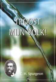 Spurgeon, C.H.-Troost Mijn volk!