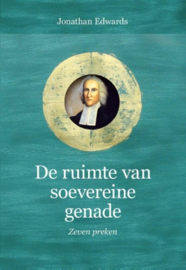 Edwards, Jonathan-De ruimte van soevereine genade (nieuw)