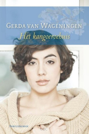 Wageningen, Gerda van-Het kangoeroehuis