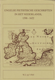 Hof, W.J. op 't-Engelse Pietistische geschriften in het Nederlands 1598-1622